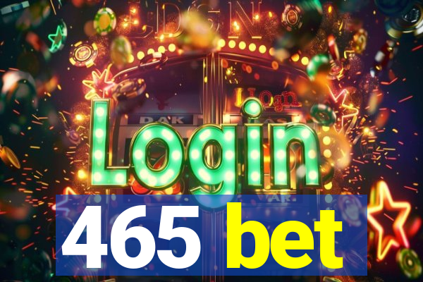 465 bet